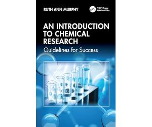 An Introduction to Chemical Research: Guidelines for Success
