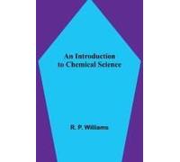 An Introduction To Chemical Science