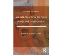 An Introduction to Child Language Development, Learning About Language Series