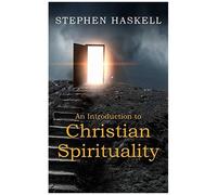 An Introduction To Christian Spirituality