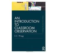 An Introduction To Classroom Observation (Classic Edition)