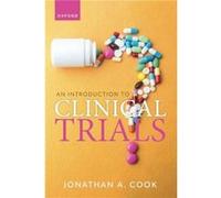 An Introduction to Clinical Trials