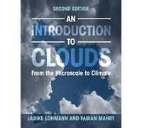 An Introduction to Clouds: From the Microscale to Climate