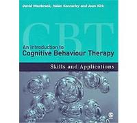 An Introduction to Cognitive Behaviour Therapy David Westbrook, Helen Kennerley, Joan Kirk (Auteur)