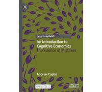 An Introduction to Cognitive Economics: The Science of Mistakes