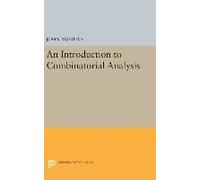 An Introduction To Combinatorial Analysis