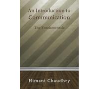 An Introduction To Communication: The Basics