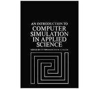 An Introduction To Computer Simulation In Applied Science