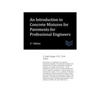 An Introduction to Concrete Mixtures for Pavements for Professional Engineers