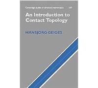 An Introduction to Contact Topology, Cambridge Studies in Advanced Mathematics Hansjorg Geiges (Auteur)