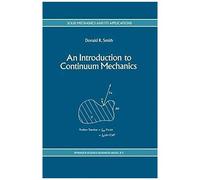 An Introduction To Continuum Mechanics - After Truesdell And Noll