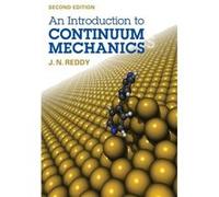 An Introduction To Continuum Mechanics (Hardcover) J N Reddy, (Auteur)