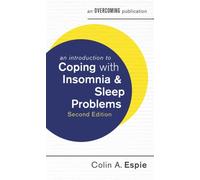 An Introduction To Coping With Insomnia And Sleep Problems, 2nd Edition