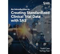 An Introduction To Creating Standardized Clinical Trial Data With Sas