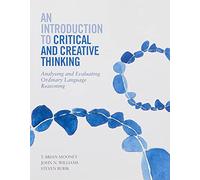 An Introduction to Critical and Creative Thinking