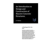 An Introduction To Design And Construction Of Massive Concrete Structures