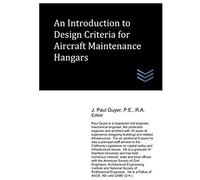 An Introduction To Design Criteria For Aircraft Maintenance Hangars