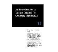 An Introduction To Design Criteria For Concrete Structures
