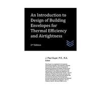 An Introduction To Design Of Building Envelopes For Thermal Efficiency And Airtightness
