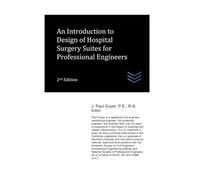 An Introduction to Design of Hospital Surgery Suites for Professional Engineers