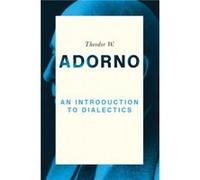 An Introduction to Dialectics by Theodor W. Frankfurt School Adorno Theodor W Adorno, (Auteur)