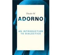 An Introduction to Dialectics by Theodor W. Frankfurt School Adorno Theodor W. Frankfurt School Adorno (Auteur)
