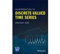 An Introduction to DiscreteValued Time Series by Christian H. Weiss Christian H. Weiss (Auteur)