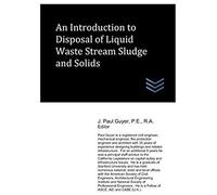 An Introduction To Disposal Of Liquid Waste Stream Sludge And Solids