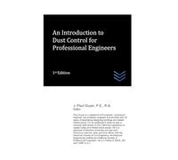 An Introduction to Dust Control for Professional Engineers