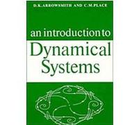 An Introduction to Dynamical Systems C.M. Place, D.K. Arrowsmith (Auteur)