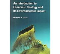 An Introduction to Economic Geology and Its Environmental Impact A.M. Evans (Auteur)