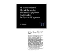 An Introduction To Electric Power For Electronic Equipment Facilities For Professional Engineers (Electric Power Generation And Distribution)
