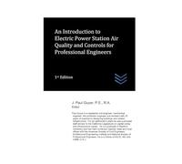 An Introduction to Electric Power Station Air Quality and Controls for Professional Engineers