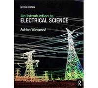 An Introduction to Electrical Science by Adrian Waygood Inconnu (Auteur)