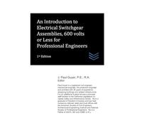 An Introduction to Electrical Switchgear Assemblies, 600 Volts or Less for Professional Engineers