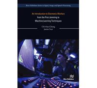 An Introduction To Electronic Warfare; From The First Jamming To Machine Learning Techniques