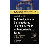 An Introduction To Element-Based Galerkin Methods On Tensor-Product Bases