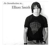 An Introduction To Elliott Smith E