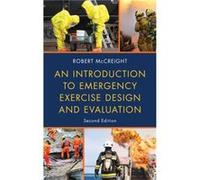 An Introduction to Emergency Exercise Design and Evaluation by Robert McCreight Robert Mccreight, (Auteur)
