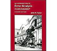 An Introduction To Error Analysis: The Study Of Uncertainties In Physical Measurements