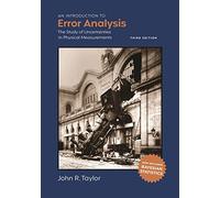 An Introduction to Error Analysis, third edition: The Study of Uncertainties in Physical Measurements