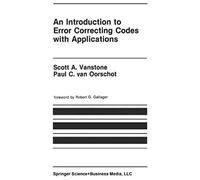 An Introduction To Error Correcting Codes With Applications