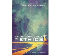 An Introduction to Ethics: A Natural Law Approach