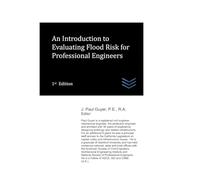An Introduction to Evaluating Flood Risk for Professional Engineers