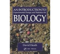 An Introduction to Experimental Design and Statistics for Biology David Heath (Auteur)