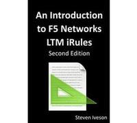 An Introduction to F5 Networks Ltm iRules - [Version Originale] Steven Iveson (Auteur)