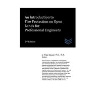An Introduction To Fire Protection On Open Lands For Professional Engineers (Fire Protection Engineering)