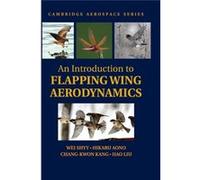 An Introduction To Flapping Wing Aerodynamics (Cambridge Aerospace Series) (Hardcover) Wei Shyy, Hikaru Aono, Chang - Kwon Kang, Hao Liu (Auteur)