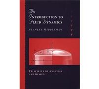 An Introduction to Fluid Dynamics by Stanley Middleman Paperback Book Stanley Middleman (Auteur)