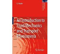 An Introduction To Fluid Mechanics And Transport Phenomena